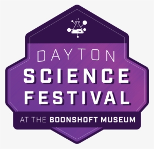 2018 Dayton Science Festival - Boonshoft Museum Of Discovery