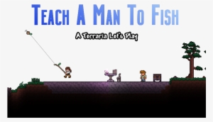 Let's Play Teach A Man To Fish - Man