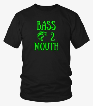 Bass 2 Mouth Men's Funny Bass Fishing Shirt - Larry Bernandez T Shirt
