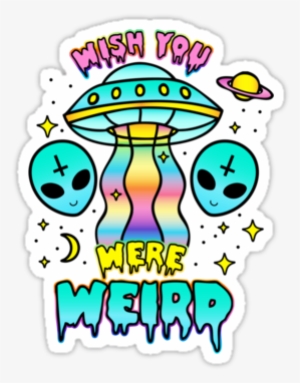 Wish You Were Weird