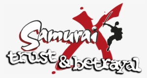 Samurai X Trust & Betrayal