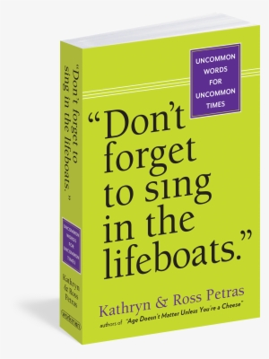 "don't Forget To Sing In The Lifeboats"