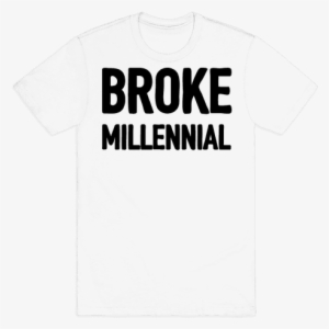 Broke Millennial Mens T-shirt - Do It Look Like I Was Left Off Bad And Boujee Shirt