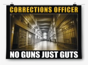 Corrections Officer - Inspired Posterscorrections Officer - No Guns Just