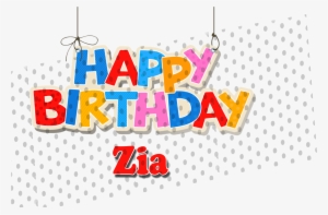 Zia Happy Birthday Name Png - Happy Birthday Ankit Name
