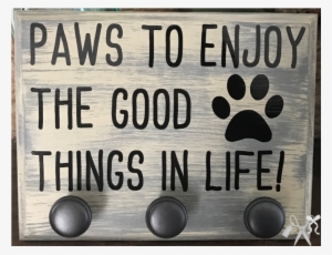 Paws To Enjoy Wooden Sign - Poster