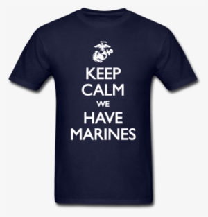 Keep Calm We Have Marines T Shirts - Keep Calm It's Only A Missing Chromosome