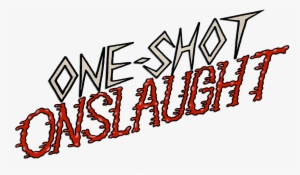 One-shot Onslaught