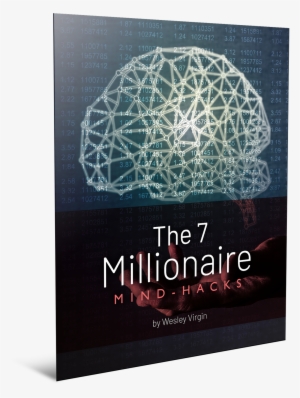 Click Here To Download The 7 Millionaire Mind-hacks - 7 Millionaire Mind Hacks