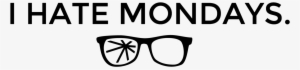 I Hate Mondays Glasses Facebook Cover Picture - Monochrome