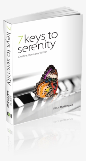 7 Keys To Serenity Book - 7 Keys To Serenity By Serge Mazerand