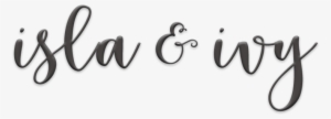 Isla & Ivy - Calligraphy