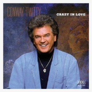 Conway Twitty Cd- Crazy In Love - Conway Twitty - Crazy In Love (cd)