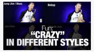 "crazy" Played In Different Styles On Sax - Saxophone