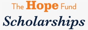 Introducing The Hope Fund Scholarships Initiative