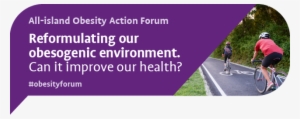 All-island Obesity Action Forum - One Health