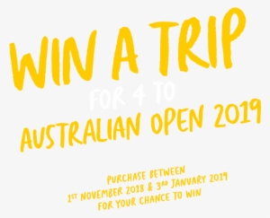 Win A Trip For 4 To Australian Open 2019 Purchase Between - Australian Open 2019