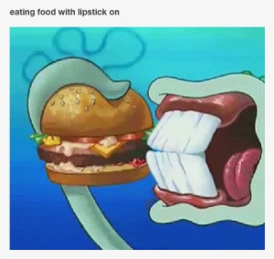 29 Times Tumblr Knew Exactly What You Were Thinking - Eating With Lipstick Meme