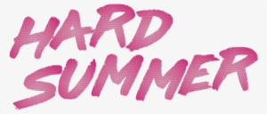 Hard Summer Music Festival - Hard