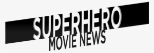 Superhero Movie News - Comic Book