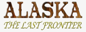 Alaska The Last Frontier Return Date - Alaska The Last Frontier Logo