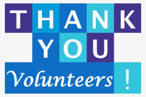 Thank You - We Appreciate Our Volunteers