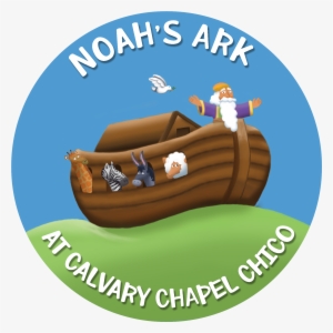 Noah's Ark Giving - Calvary Chapel Chico