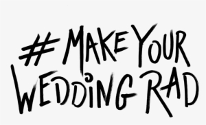 Rr Make Your Wedding Radsmall - Calligraphy