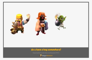 Do U Have A Hog Somewhere Character - Clash Of Clans