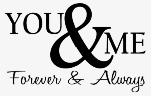 Text Background, Love Of My Life, I Love My Hubby, - You And Me Forever And Always