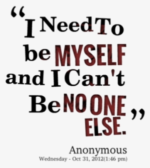 Quotes About Myself - My Self Quotes