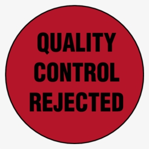 Quality Control Rejected Label - Gun Control Articles 2017