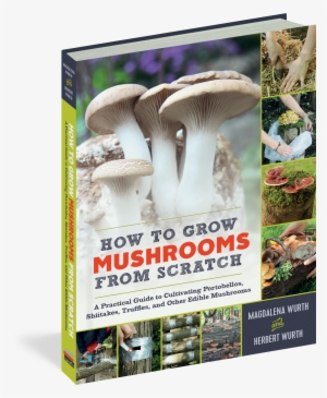 Cover - Home-grown Mushrooms From Scratch By Magdalena Wurth
