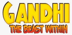 When You Hear A Pitch About A Comic Featuring Gandhi, - The Beast Within