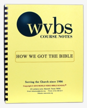 How We Got The Bible Notebook - World Video Bible School