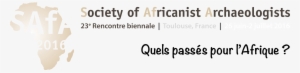 Society Of Africanist Archaeologists Meeting 26 June - American Rivers