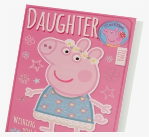 Birthday-daughter - Cartolina Compleanno Figlia Peppa Pig Con Spilletta