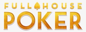 Full House Poker Is Now Available - Full House At Poker