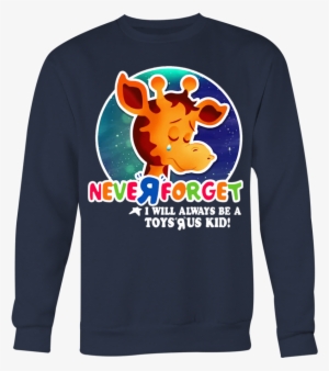 Never Forget I Will Always Be A Toys R Us Kid T-shirt - Never Forget Toys R Us Shirt