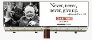 See The Winston Churchill Commitment Billboard And - Values Com Quotes Billboards