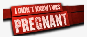 Tv Shows About Pregnancy And Childbirth Parents Need - Didnt Know I Was Pregnant