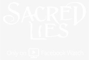 Buy Tickets - Sacred Lies Facebook Watch