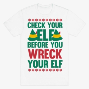 Check Your Elf Before You Wreck Your Elf Mens T- - Take Care Of Yourself Plant