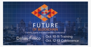 The Future Of Blockchain Conference Dallas-frisco - Frisco