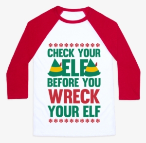 Check Your Elf Before You Wreck Your Elf Baseball Tee - Jingle Bells Parodies