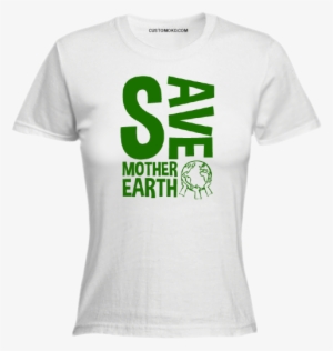 Save Mother Earth Tshirt - Save Earth T Shirt