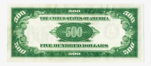 $500 - 500 Dollar Bill Front And Back