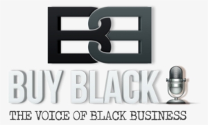 Buy Black Podcast | The Voice Of Black Business