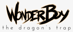 The Dragon's Trap Wowed Pretty Much Everyone Who Saw - Wonderboy Dragons Trap