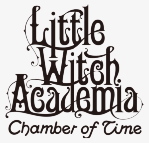 Bandai Namco Drops A New Trailer - Little Witch Academia Chamber Of Time Logo